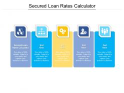 Secured loan rates calculator ppt powerpoint presentation gallery designs cpb