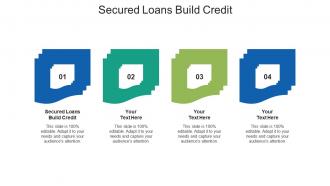 Secured loans build credit ppt powerpoint presentation gallery mockup cpb
