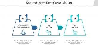 Secured loans debt consolidation ppt powerpoint presentation outline example cpb