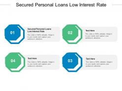 Secured personal loans low interest rate ppt powerpoint presentation outline show cpb
