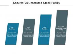 Secured vs unsecured credit facility ppt powerpoint presentation show vector cpb