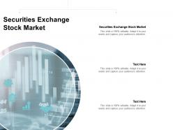 Securities exchange stock market ppt powerpoint presentation file display cpb