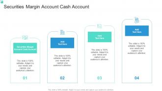 Securities Margin Account Cash Account In Powerpoint And Google Slides Cpb