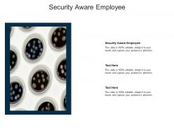 Security aware employee ppt powerpoint presentation professional structure cpb