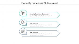 Security functions outsourced ppt powerpoint presentation layouts design templates cpb