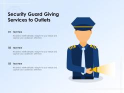 Security guard giving services to outlets