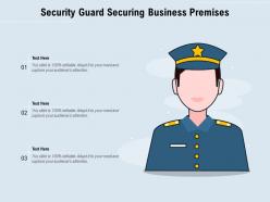 Security guard securing business premises