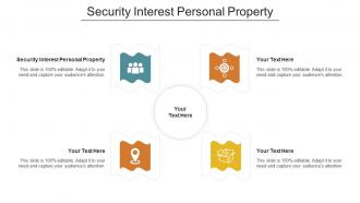 Security Interest Personal Property Ppt Powerpoint Presentation Slides Show Cpb