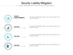 Security liability mitigation ppt powerpoint presentation infographics cpb