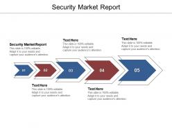 Security market report ppt powerpoint presentation layouts picture cpb