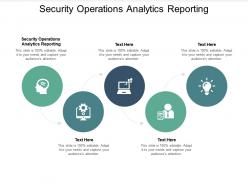 Security operations analytics reporting ppt powerpoint presentation pictures infographics cpb