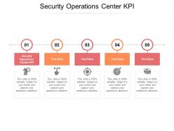 Security operations center kpi ppt powerpoint presentation ideas information cpb