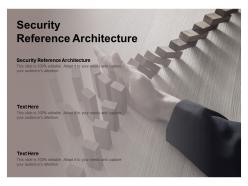 Security reference architecture ppt powerpoint presentation gallery microsoft cpb