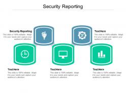 Security reporting ppt powerpoint presentation professional microsoft cpb