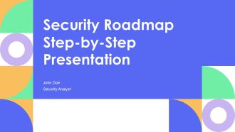 Security Roadmap Step By Step Presentation PPT Graphics AT