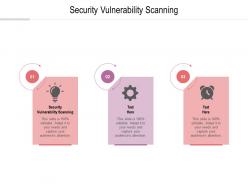 Security vulnerability scanning ppt powerpoint presentation inspiration rules cpb