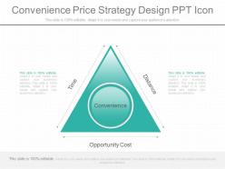 See Convenience Price Strategy Design Ppt Icon