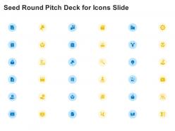 Seed round pitch deck for icons slide ppt powerpoint presentation professional mockup