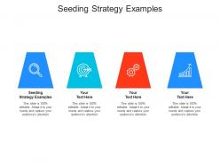 Seeding strategy examples ppt powerpoint presentation summary designs download cpb