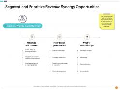 Segment and prioritize revenue synergy opportunities sell ppt powerpoint presentation outline