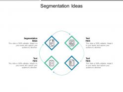 Segmentation ideas ppt powerpoint presentation gallery layouts cpb