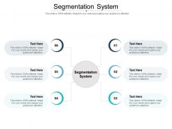Segmentation system ppt powerpoint presentation slides format ideas cpb