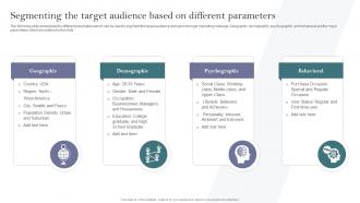 Segmenting The Target Audience Based On Different Parameters Complete Guide To Develop Business