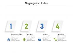 Segregation index ppt powerpoint presentation portfolio demonstration cpb