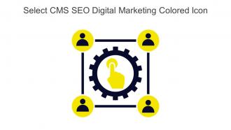 Select CMS SEO Digital Marketing Colored Icon In Powerpoint Pptx Png And Editable Eps Format