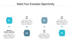 Select four examples opportunity ppt powerpoint presentation icon designs download cpb