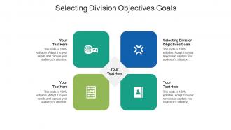 Selecting division objectives goals ppt powerpoint presentation outline example topics cpb
