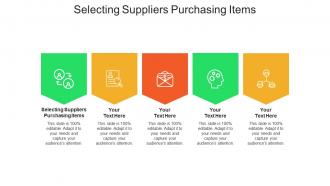 Selecting suppliers purchasing items ppt powerpoint presentation pictures slide download cpb