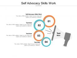 Self advocacy skills work ppt powerpoint presentation layouts designs download cpb