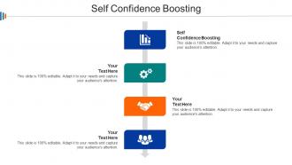 Self Confidence Boosting Ppt Powerpoint Presentation Model Good Cpb