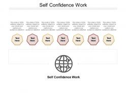 Self confidence work ppt powerpoint presentation inspiration graphics example cpb