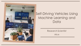 Self Driving Vehicles Using Machine Learning And Data PPT Slides AT