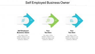 Self employed business owner ppt powerpoint presentation infographics inspiration cpb