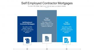 Self employed contractor mortgages ppt powerpoint presentation infographic cpb