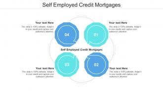 Self employed credit mortgages ppt powerpoint presentation inspiration graphics example cpb