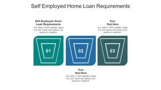 Self employed home debt requirements ppt powerpoint presentation infographic cpb