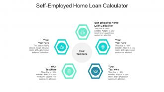 Self employed home loan calculator ppt powerpoint presentation file diagrams cpb