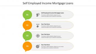 Self employed income mortgage loans ppt powerpoint presentation infographic ideas cpb