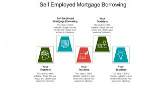 Self employed mortgage borrowing ppt powerpoint presentation slides templates cpb