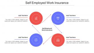 Self Employed Work Insurance Ppt Powerpoint Presentation Infographic Cpb