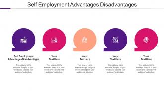 Self Employment Advantages Disadvantages Ppt Powerpoint Presentation Templates Cpb