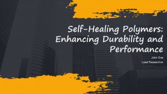 Self Healing Polymers Enhancing Durability And Performance PPT Summary AT