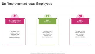 Self Improvement Ideas Employees In Powerpoint And Google Slides Cpb