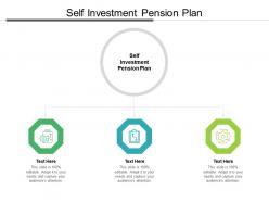 Self investment pension plan ppt powerpoint presentation infographics background cpb