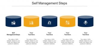 Self Management Steps Ppt Powerpoint Presentation Show Inspiration Cpb