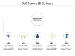 Self service bi software ppt powerpoint presentation infographic template introduction cpb